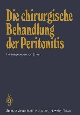 Die chirurgische Behandlung der Peritonitis: Symposion veranstaltet von der Chirurgischen Universitätsklinik Würzburg am 15. 1. 1983 - cover