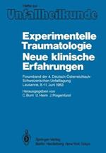 Experimentelle Traumatologie Neue klinische Erfahrungen: Forumband der 4. Deutsch-Österreichisch-Schweizerischen Unfalltagung Lausanne, 8.–11. Juni 1983