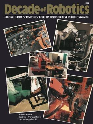 Decade of Robotics: Special Tenth Anniversary issue of The Industrial Robot magazine - cover