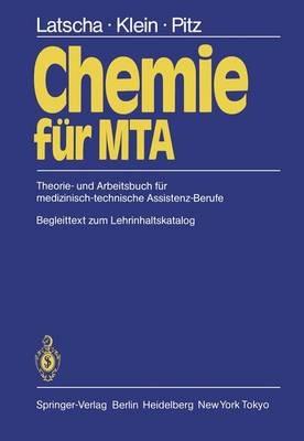 Chemie für MTA: Theorie- und Arbeitsbuch für medizinisch-technische Assistenz-Berufe - H.P. Latscha,H.A. Klein,P. Pitz - cover