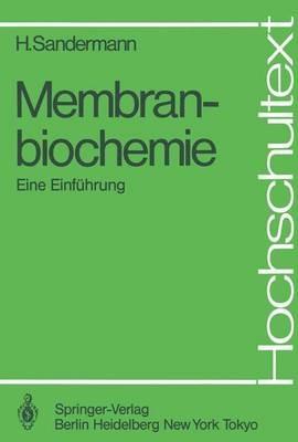 Membranbiochemie: Eine Einführung - Heinrich Sandermann - cover