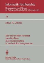 Ein universelles Konzept zum flexiblen Informationsschutz in und mit Rechensystemen