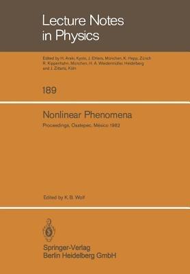 Nonlinear Phenomena: Proceedings of the CIFMO School and Workshop held at Oaxtepec, México, November 29 – December 17, 1982 - cover