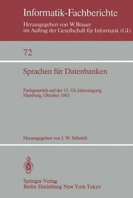 Sprachen für Datenbanken: Fachgespräch auf der 13. GI-Jahrestagung Hamburg, 3. – 7. Oktober, 1983 - cover