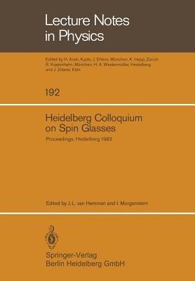 Heidelberg Colloquium on Spin Glasses: Proceedings of a Colloquium held at the University of Heidelberg 30 May –3 June, 1983 - cover