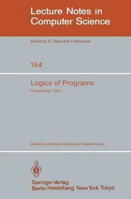 Logics of Programs: Workshop Carnegie Mellon University Pittsburgh, PA, June 6-8, 1983 - cover