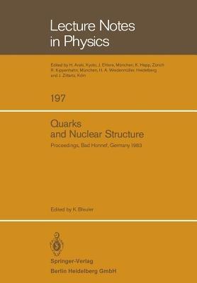 Quarks and Nuclear Structure: Proceedings of the 3rd Klaus Erkelenz Symposium Held at Bad Honnef, June 13–16, 1983 - cover