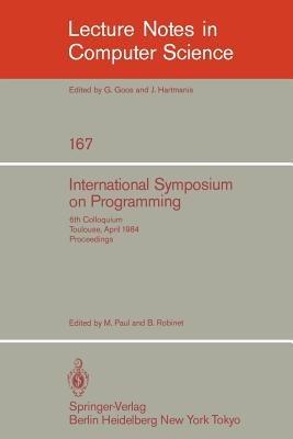 International Symposium on Programming: 6th Colloquium, Toulouse, April 17-19, 1984. Proceedings - cover