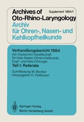 Verhandlungsbericht 1984 der Deutschen Gesellschaft für Hals- Nasen- Ohren-Heilkunde, Kopf- und Hals-Chirurgie: Teil I: Referate - cover