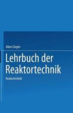 Lehrbuch der Reaktortechnik: Band 2: Reaktortechnik