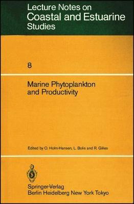 Marine Phytoplankton and Productivity: Proceedings of the invited lectures to a symposium organized within the 5th conference of the European Society for Comparative Physiology and Biochemistry — Taormina, Sicily, Italy, September 5–8, 1983 - cover