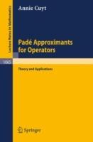 Pade Approximants for Operators: Theory and Applications - A. Cuyt - cover