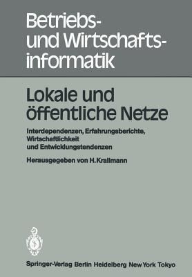 Lokale und öffentliche Netze: Interdependenzen, Erfahrungsberichte, Wirtschaftlichkeit und Entwicklungstendenzen, Tagung des Fachausschusses “Büroinformations- und -kommunikationssysteme” im Fachbereich 5 — Informatik in der Wirtschaft — der Gesellschaft für Informatik e.V. Frankfurt, 20. September 1983 - cover