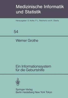Ein Informationssystem für die Geburtshilfe - W. Grothe - cover