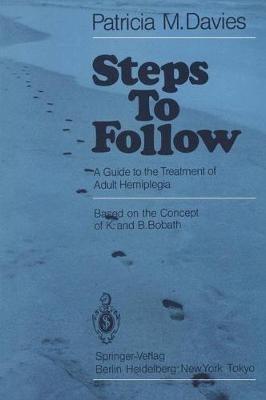 Steps To Follow: A Guide to the Treatment of Adult Hemiplegia - Patricia M. Davies - cover
