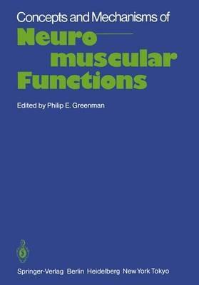 Concepts and Mechanisms of Neuromuscular Functions: An International Conference on Concepts and Mechanisms of Neuromuscular Functions - cover