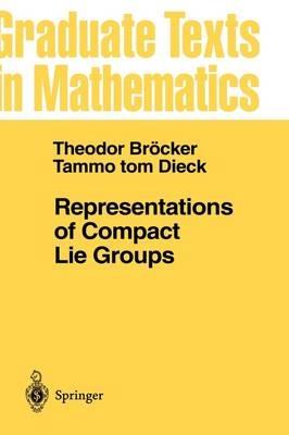 Representations of Compact Lie Groups - T. Bröcker,T.tom Dieck - cover