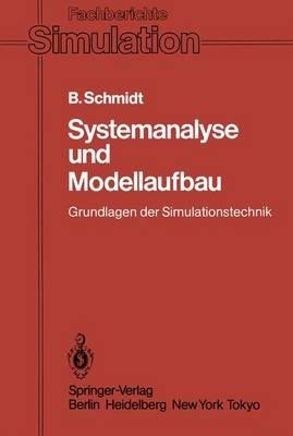 Systemanalyse und Modellaufbau: Grundlagen der Simulationstechnik - Bernd Schmidt - cover