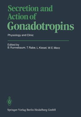 Secretion and Action of Gonadotropins: Physiology and Clinic - cover