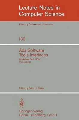 Ada Software Tools Interfaces: Workshop, Bath, July 13-15, 1983. Proceedings - cover