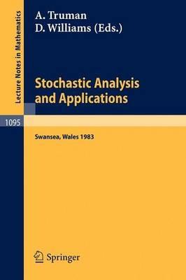 Stochastic Analysis and Applications: Proceedings of the International Conference held in Swansea, April 11-15, 1983 - cover