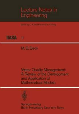 Water Quality Management: A Review of the Development and Application of Mathematical Models - M.B. Beck - cover