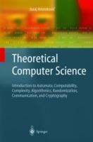 Theoretical Computer Science: Introduction to Automata, Computability, Complexity, Algorithmics, Randomization, Communication, and Cryptography - Juraj Hromkovic - cover