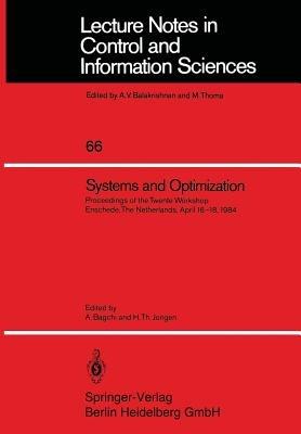 Systems and Optimization: Proceedings of the Twente Workshop Enschede, The Netherlands, April 16–18, 1984 - cover
