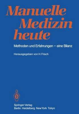Manuelle Medizin heute: Methoden und Erfahrungen — eine Bilanz - cover