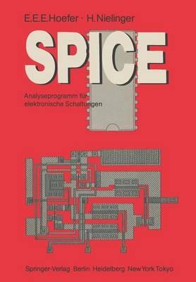 SPICE: Analyseprogramm für elektronische Schaltungen Benutzerhandbuch mit Beispielen - Ernst E.E. Hoefer,Horst Nielinger - cover