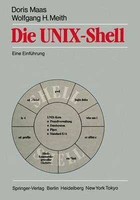 Die UNIX-Shell: Eine Einführung - Doris Maas,Wolfgang H. Meith - cover