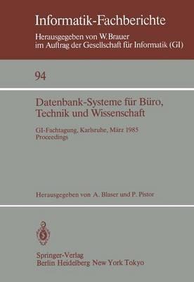Datenbank-Systeme für Büro, Technik und Wissenschaft: GI-Fachtagung, Karlsruhe, 20.–22. März 1985 Proceedings - cover