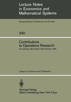 Contributions to Operations Research: Proceedings of the Conference on Operations Research Held in Oberwolfach, West Germany February 26 – March 3, 1984 - cover
