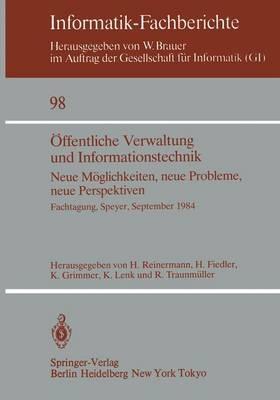 Öffentliche Verwaltung und Informationstechnik: Neue Möglichkeiten, neue Probleme, neue Perspektiven Fachtagung, Speyer, 26.–28. September 1984 - cover