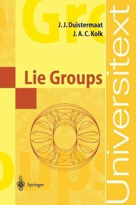 Lie Groups - J.J. Duistermaat,Johan A.C. Kolk - cover