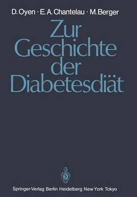 Zur Geschichte der Diabetesdiät - Detlef Oyen,Ernst A. Chantelau,Michael Berger - cover