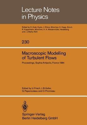 Macroscopic Modelling of Turbulent Flows: Proceedings of a Workshop held at INRIA, Sophia-Antipolis, France, December 10–14, 1984 - cover