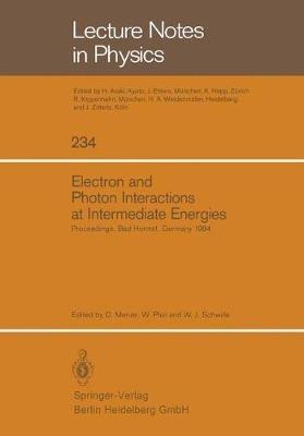 Electron and Photon Interactions at Intermediate Energies: Proceedings of the 1984 Workshop Held at Bad Honnef, Germany, October 29–31, 1984 - cover