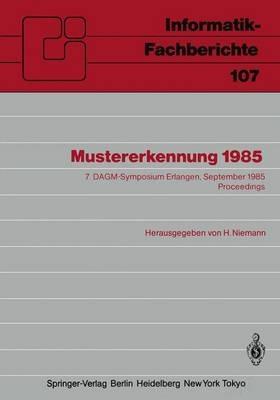 Mustererkennung 1985: 7. DAGM-Symposium Erlangen, 24.–26. September 1985 Proceedings - cover