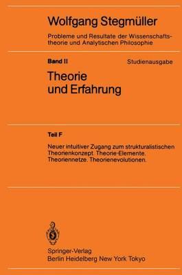 Neuer intuitiver Zugang zum strukturalistischen Theorienkonzept. Theorie-Elemente. Theoriennetze. Theorienevolutionen - Wolfgang Stegmüller - cover