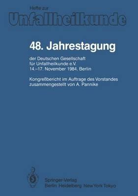 48. Jahrestagung der Deutschen Gesellschaft für Unfallheilkunde e.V.: 14.–17. November 1984, Berlin - cover