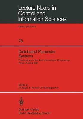 Distributed Parameter Systems: Proceedings of the 2nd International Conference Vorau, Austria 1984 - cover