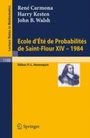 Ecole d'Ete de Probabilites de Saint Flour XIV, 1984 - Rene Carmona,Harry Kesten,John B. Walsh - cover