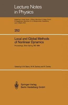 Local and Global Methods of Nonlinear Dynamics: Proceedings of a Workshop Held at the Naval Surface Weapons Center, Silver Spring, MD, July 23–26, 1984 - cover