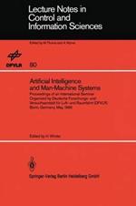 Artificial Intelligence and Man-Machine Systems: Proceedings of an International Seminar Organized by Deutsche Forschungs- und Versuchsanstalt für Luft- und Raumfahrt (DFVLR) Bonn, Germany, May 1986
