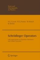 Schrödinger Operators: With Applications to Quantum Mechanics and Global Geometry - Hans L. Cycon,Richard G. Froese,Werner Kirsch - cover