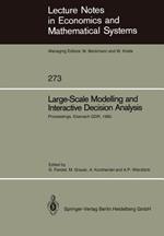 Large-Scale Modelling and Interactive Decision Analysis: Proceedings of a Workshop sponsored by IIASA (International Institute for Applied Systems Analysis) and the Institute for Informatics of the Academy of Sciences of the GDR Held at the Wartburg Castle, Eisenach, GDR, November 18–21, 1985