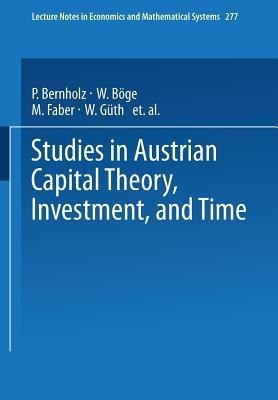 Studies in Austrian Capital Theory, Investment, and Time - cover