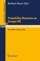 Probability Measures on Groups VIII: Proceedings of a Conference held in Oberwolfach, November 10-16, 1985 - cover