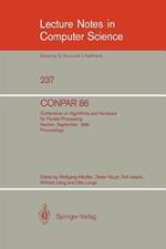 CONPAR 86: Conference on Algorithms and Hardware for Parallel Processing, Aachen, September 17 - 19, 1986. Proceedings